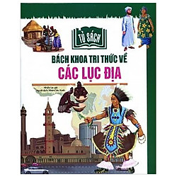 Bách Khoa Tri Thức Về Các Lục Địa