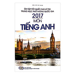 Ôn Tập THPTQG 2017 – Môn Tiếng Anh