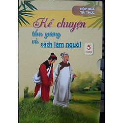 Hộp quà tri thức – Kể chuyện tấm gương và cách làm người -Bộ 5 cuốn
