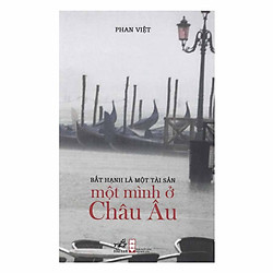 Một Mình Ở Châu Âu (Tái Bản 2018)