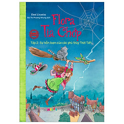 Flora Tia Chớp – Sự Hỗn Loạn Của Các Phù Thuỷ Thời Tiết (Tập 2)