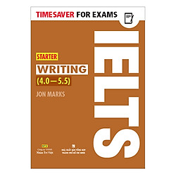 Timesaver For Exams – IELTS Starter Writing 4.0 – 5.5