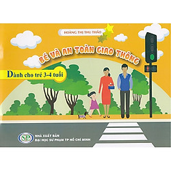 Bé Và An Toàn Giao Thông (Dành Cho Trẻ 3 – 4 Tuổi)