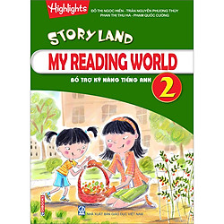 Story Land – Bổ Trợ Kỹ Năng Tiếng Anh 2 – My Reading World 2