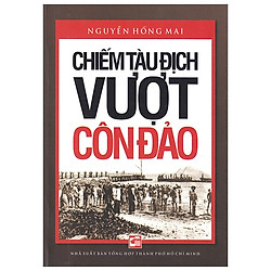 Chiếm Tàu Địch Vượt Côn Đảo – Tái Bản 2019