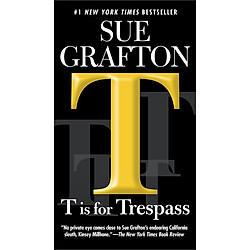 T Is For Trespass (Kinsey Millhone Mysteries)
