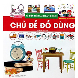 Combo Bộ 3 Từ Điển Tiếng Anh Bằng Hình Cho Bé Theo Các Chủ Để Động Vật, Đồ Dùng, Hoa, Rau