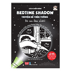 Sách Chiếu Bóng – Bedtime Shadow – Truyện Kể Trên Tường – Bé Can Đảm Nhất!