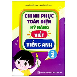 Chinh Phục Toàn Diện Kỹ Năng Viết Tiếng Anh – Lớp 2