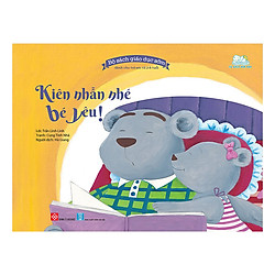 Bộ Sách Giáo Dục Sớm Dành Cho Trẻ Em Từ 2-8 Tuổi – Kiên Nhẫn Nhé Bé Yêu!