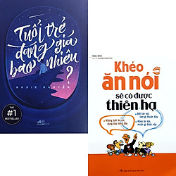 Combo 2 Cuốn Kỹ Năng Đời Sống Hay:  Tuổi Trẻ Đáng Giá Bao Nhiêu (Tái Bản) + Khéo Ăn Nói S