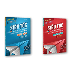 Combo luyện thi siêu tốc Toán – Ngữ văn 2020