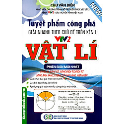 Tuyệt Phẩm Công Phá Giải Nhanh Chủ Đề Vật Lý – Phần 3 (Phiên Bản Mới Nhất)