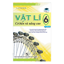 Vật Lý 6 – Cơ Bản Và Nâng Cao