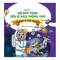 Hỏi Đáp Cùng Tiến Sĩ Meo Thông Thái – Trái Đất Và Thiên Văn Học