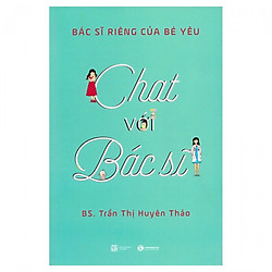 Chat Với Bác Sĩ – Bác Sĩ Riêng Của Bé Yêu