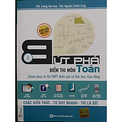 Bứt phá điểm thi môn toán – 1