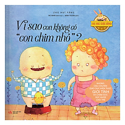 Bài Học Cuộc Sống – Vì Sao Con Không Có Con Chim Nhỏ