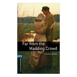 Oxford Bookworms Library (3 Ed.) 5: Far from the Madding Crowd