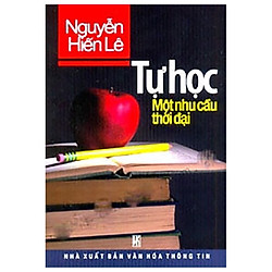 Tự Học Một Nhu Cầu Thời Đại (Tái Bản 2017)