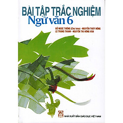 Bài tập trắc nghiệm ngữ văn 6