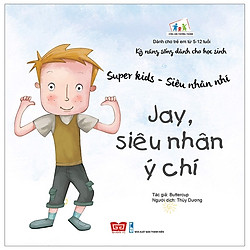 Super Kids – Siêu Nhân Nhí – Jay, Siêu Nhân Ý Chí