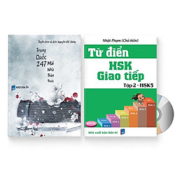 Combo 2 sách: Trung Quốc 247: Mái nhà thân thuộc (Song ngữ Trung – Việt có Pinyin) + Từ Điển HSK Giao Tiếp (Tập 2 – HSK5) (Sách song ngữ Trung Việt có phiên âm) (Có Audio nghe) + DVD quà tặng