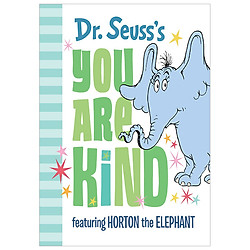 Dr. Seuss’s You Are Kind