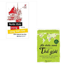 Combo Sách Tinh Thần Du Học: Hộ Chiếu Xanh Đi Quanh Thế Giới + Nước Đức Trong Lòng Bàn Ta