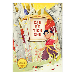 Cổ Tích Việt Nam – Cậu Bé Tích Chu