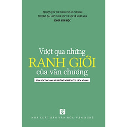 Vượt qua những ranh giới của văn chương: Văn học so sánh và hướng nghiên cứu liên ngành</