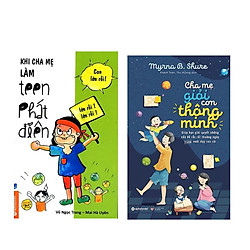 Combo Sách Kĩ Năng Làm Cha Mẹ: Cha Mẹ Giỏi Con Thông Minh + Khi Cha Mẹ Làm Teen Phát Điên