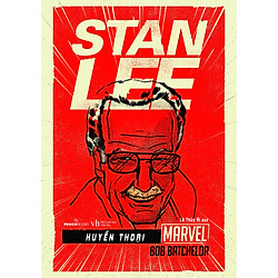 [Bản Đặc Biệt] Huyền Thoại Marvel – Stan Lee – Tặng Kèm 4 Postcard + Móc Khóa