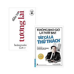 Combo Kỹ Năng Sống: Tủ Sách Học Làm Người – Đầu Tư Tương Lai + Không Bao Giờ Là Thất Bại!
