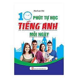 10 Phút Tự Học Tiếng Anh Mỗi Ngày