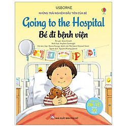 Những Trải Nghiệm Đầu Tiên Của Bé – Bé Đi Bệnh Viện (Tái Bản 2018)