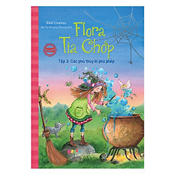 Flora Tia Chớp – Tập 3: Các Phù Thuỷ Bị Phù Phép