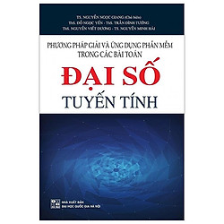 Phương Pháp Giải Và Ứng Dụng Phần Mềm Trong Các Bài Toán Đại Số Tuyến Tính