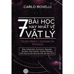 7 Bài Học Hay Nhất Về Vật Lý (Tái Bản) (Tặng Cây Viết Galaxy)