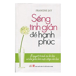 Sống tinh giản để hạnh phúc