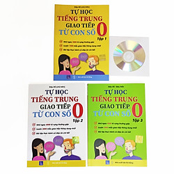 Combo 3 sách: Tự học tiếng Trung giao tiếp từ con số 0 Tập 1 + Tập 2 + Tập 3 + DVD Audio