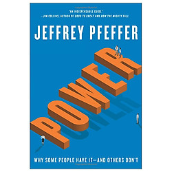 Power: Why Some People Have It and Others Don’t