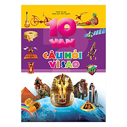 10 Vạn Câu Hỏi Vì Sao