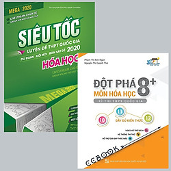Combo Mega 2020 siêu Tốc Luyện Đề THPT Quốc Gia 2020 Hóa học – Đột phá 8+ kỳ thi THPT quố