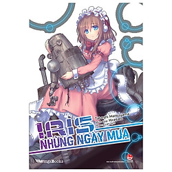 [Bản Đặc Biệt] Iris Những Ngày Mưa – Tặng Kèm Bookmark + Poster