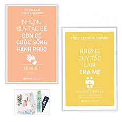 Combo 2 Cuốn: Những Quy Tắc Để Con Có Cuộc Sống Hạnh Phúc + Những Quy Tắc Làm Cha Mẹ (Tái