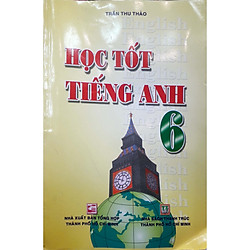 Học Tốt Tiếng Anh 6 (Tb)