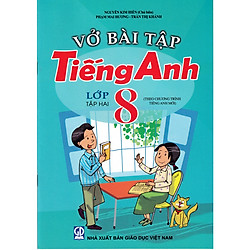 Vở bài tập Tiếng Anh 8 Tập 2