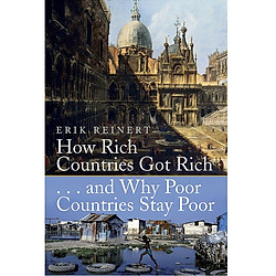 How Rich Countries Got Rich and Why Poor Countries Stay Poor