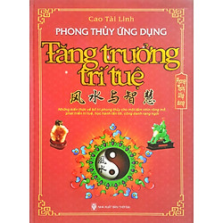 Phong Thủy Ứng Dụng – Tăng Trưởng Trí Tuệ